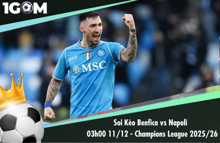 Soi Kèo Benfica vs Napoli 03h00 11/12 - Champions League 2025/26