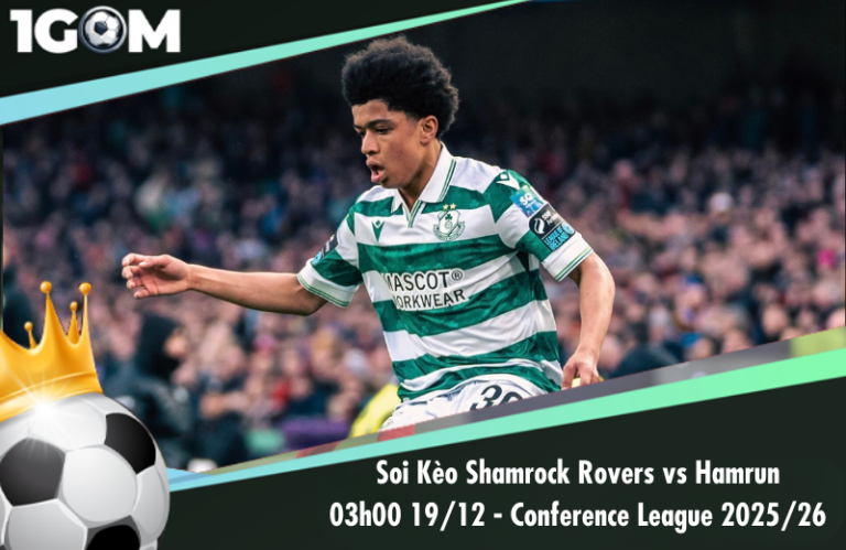 Soi Kèo Shamrock Rovers vs Hamrun 03h00 19/12 – Conference League 2025/26