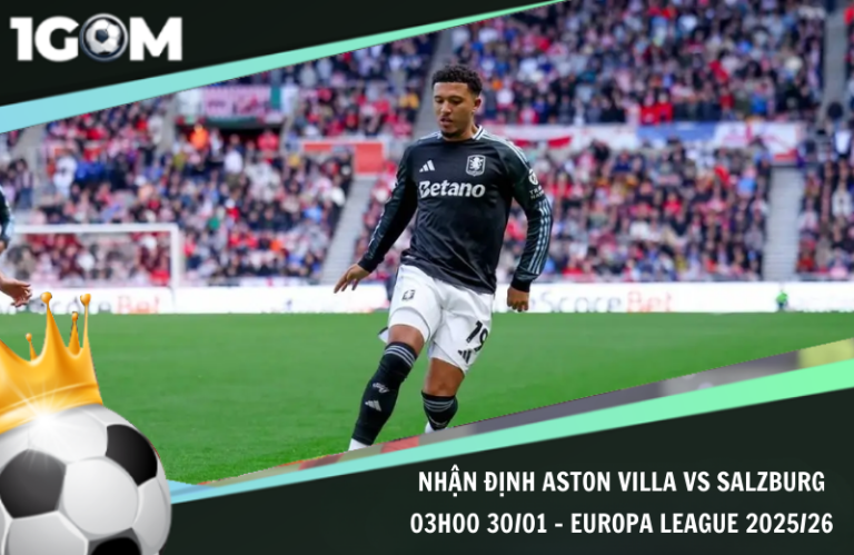 Nhận Định  Aston Villa vs Salzburg 03h00 30/01 – Europa League 2025/26