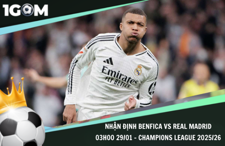 Nhận Định Benfica vs Real Madrid 03h00 29/01 – Champions League 2025/26