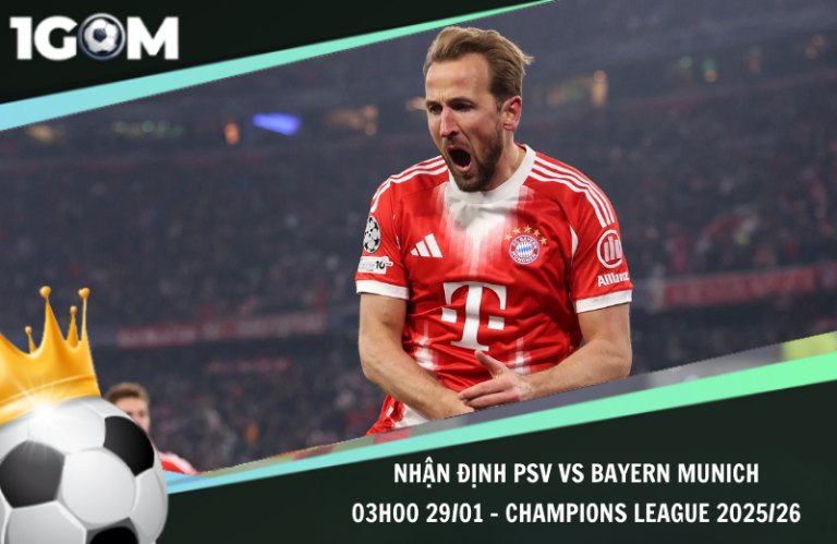 Nhận Định PSV vs Bayern Munich 03h00 29/01 – Champions League 2025/26