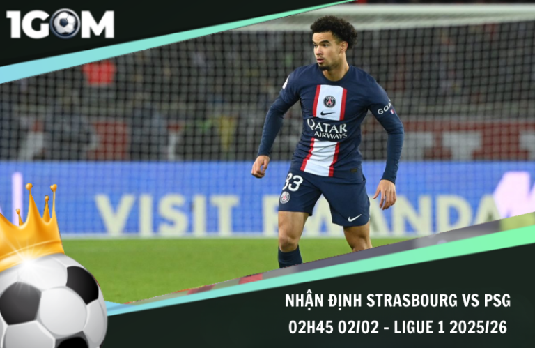 Nhận Định Strasbourg vs PSG 02h45 02/02 – Ligue 1 2025/26