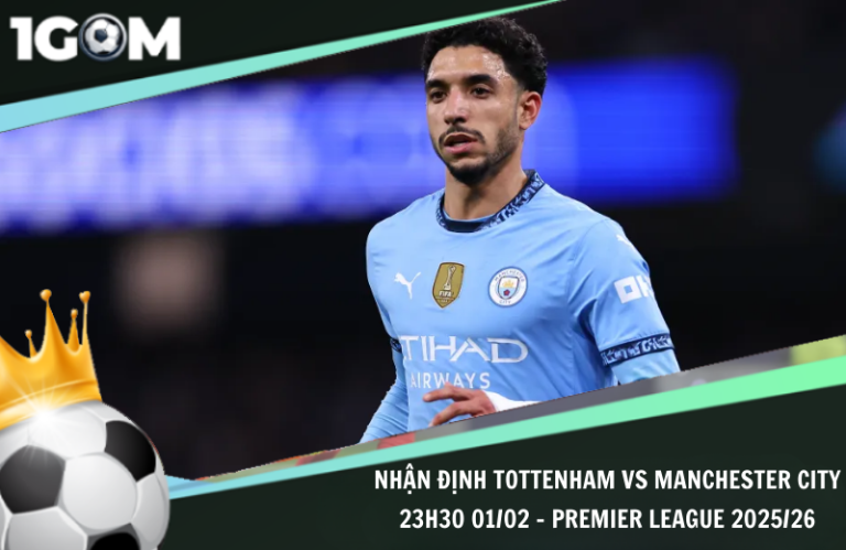 Nhận Định Tottenham vs Manchester City 23h30 01/02 – Premier League 2025/26